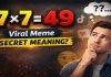 What Does 7×7 = 49 Mean? Viral Meme Explained Simply 7x7 49 meme meaning explained