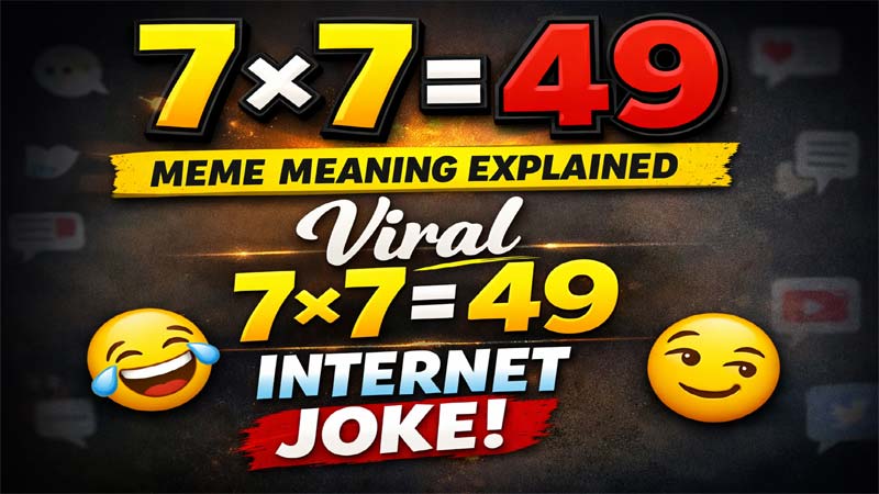 viral 7×7 = 49 internet joke